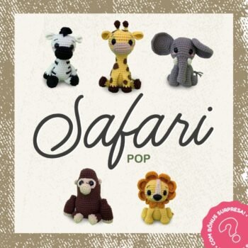 SAFÁRI POP - Receita Amigurumi em PDF