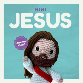 Receita Amigurumi - Meu Amigo Jesus - MINI